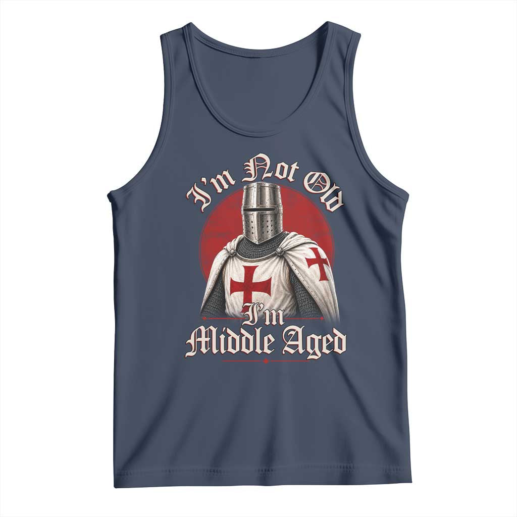 I Am Not Old I Am Middle Aged Funny Templar Knight Tank Top Medieval Ren Fair Humor