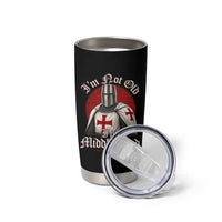 I Am Not Old I Am Middle Aged Funny Templar Knight Tumbler Cup Medieval Ren Fair Humor