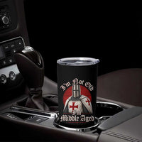 I Am Not Old I Am Middle Aged Funny Templar Knight Tumbler Cup Medieval Ren Fair Humor