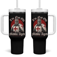 I Am Not Old I Am Middle Aged Funny Templar Knight Tumbler With Handle Medieval Ren Fair Humor