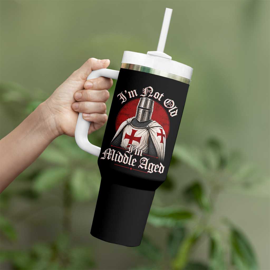 I Am Not Old I Am Middle Aged Funny Templar Knight Tumbler With Handle Medieval Ren Fair Humor