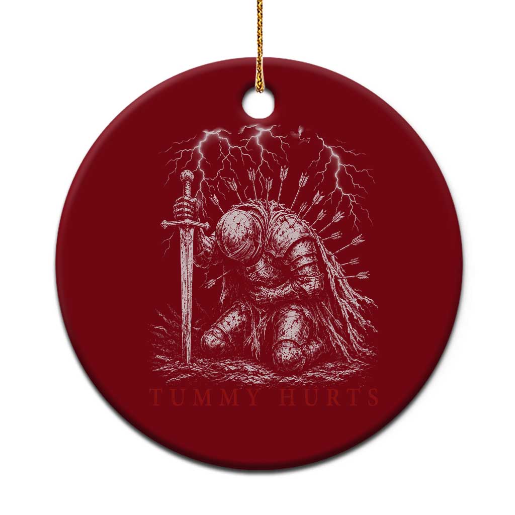 Tummy Hurts Funny Medieval Knight Dark Fantasy Humor Ceramic Ornament