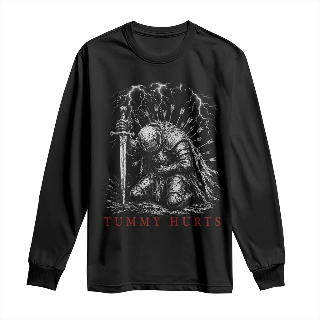 Tummy Hurts Funny Medieval Knight Dark Fantasy Humor Long Sleeve Shirt