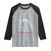 Tummy Hurts Funny Medieval Knight Dark Fantasy Humor Raglan Shirt