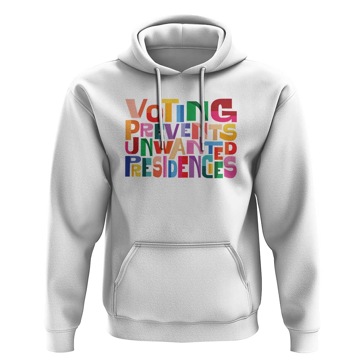 Voting Prevents Unwanted Presidencies Hoodie US Election Political 2024 - Wonder Print Shop