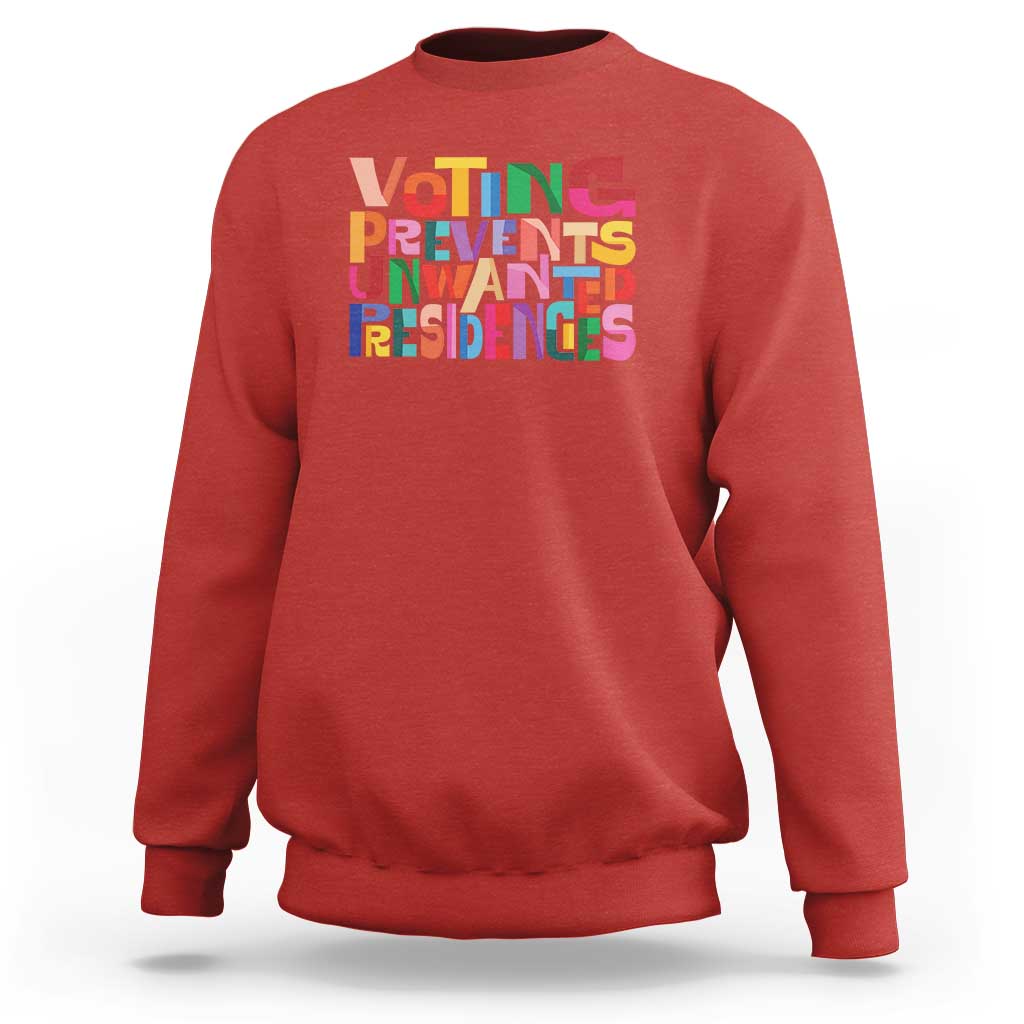 Voting Prevents Unwanted Presidencies Sweatshirt US Election Political 2024 - Wonder Print Shop