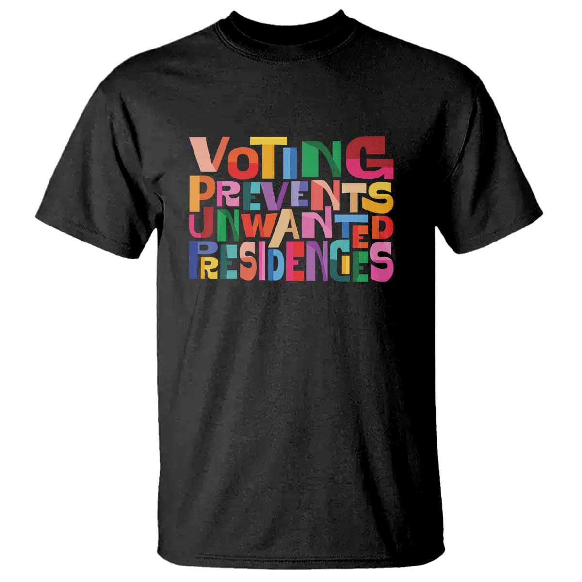Voting Prevents Unwanted Presidencies T Shirt US Election Political 2024 - Wonder Print Shop
