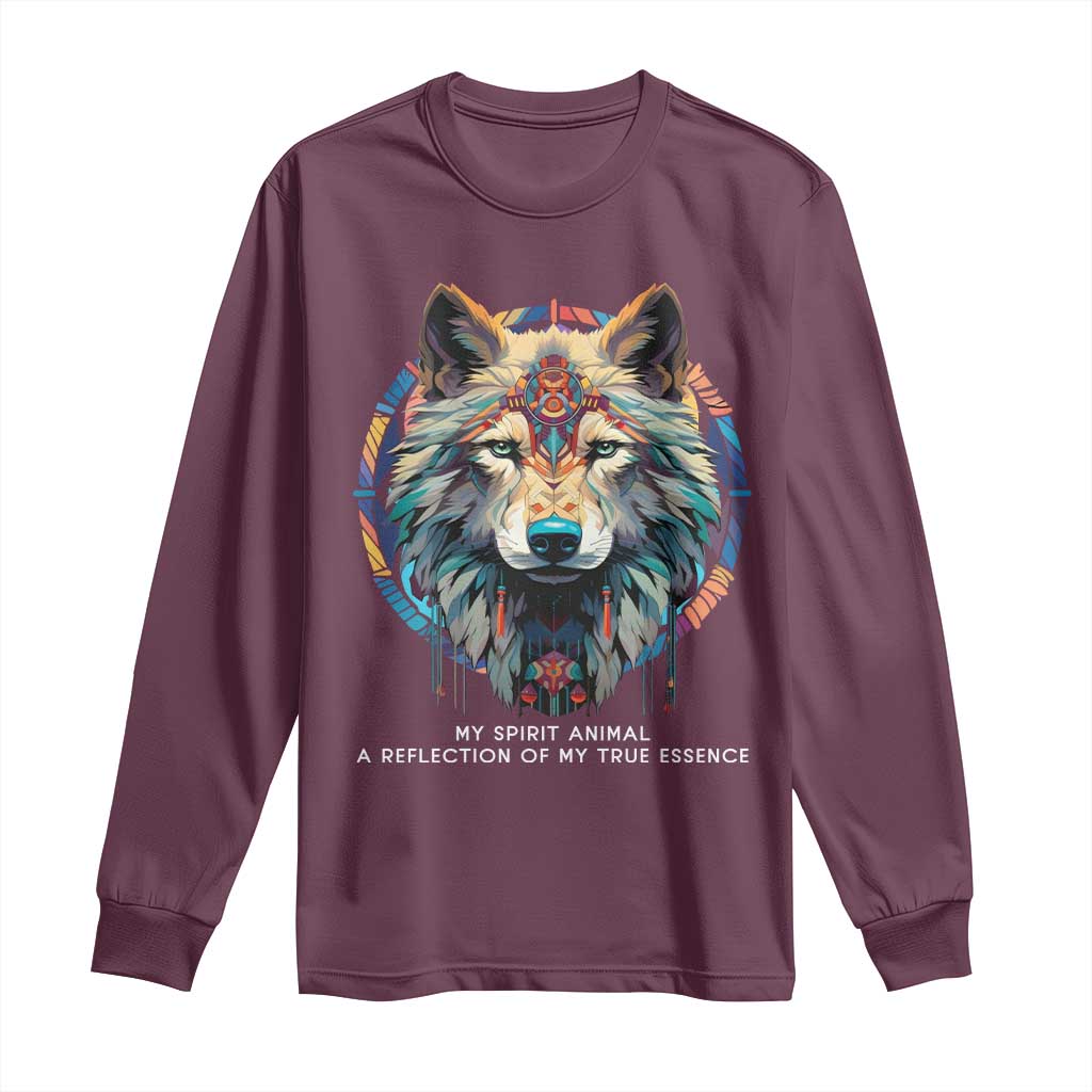 Native Americans Long Sleeve Shirt My Spirit Animal A Reflection Of My True Essence Wolf - Wonder Print Shop