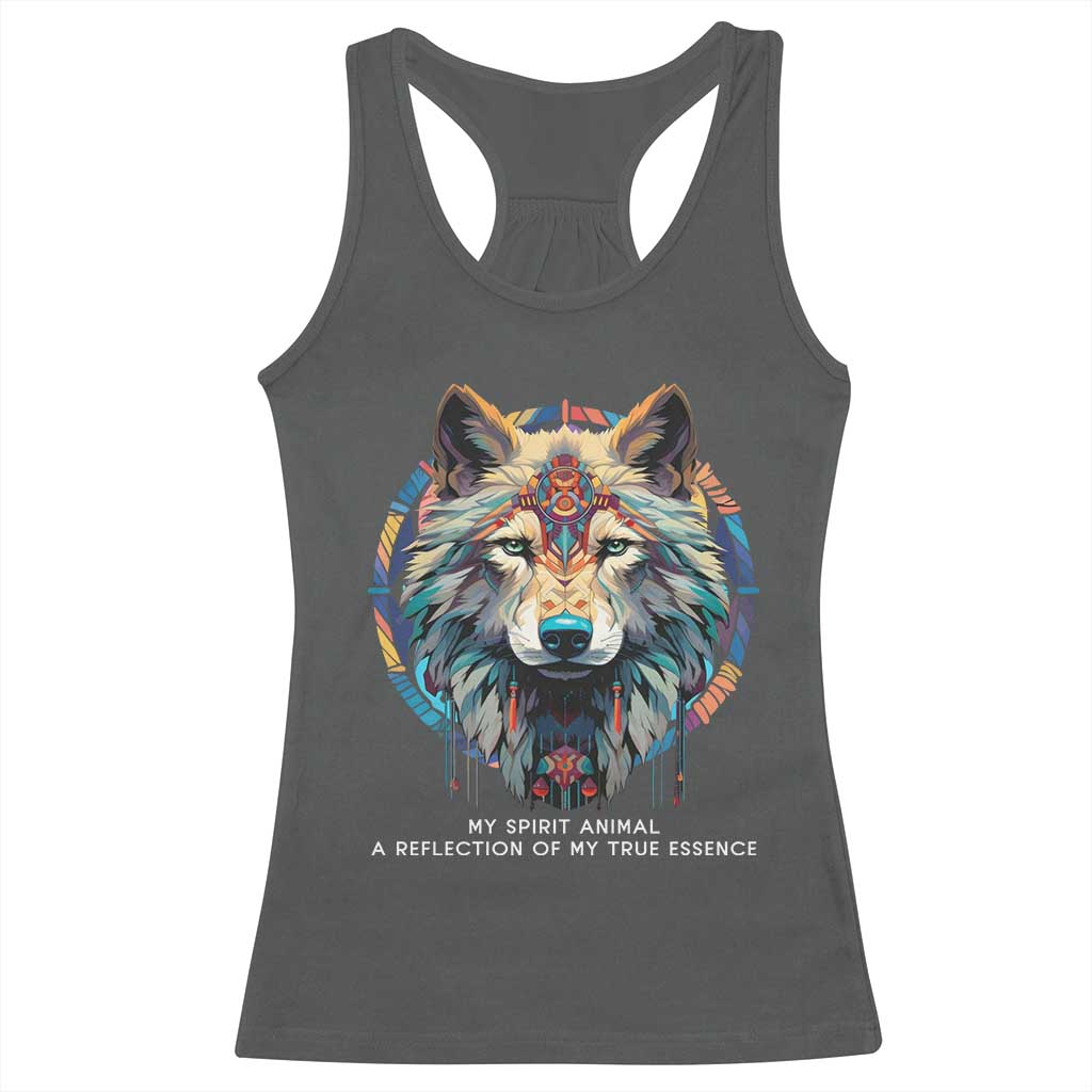 Native Americans Racerback Tank Top My Spirit Animal A Reflection Of My True Essence Wolf - Wonder Print Shop