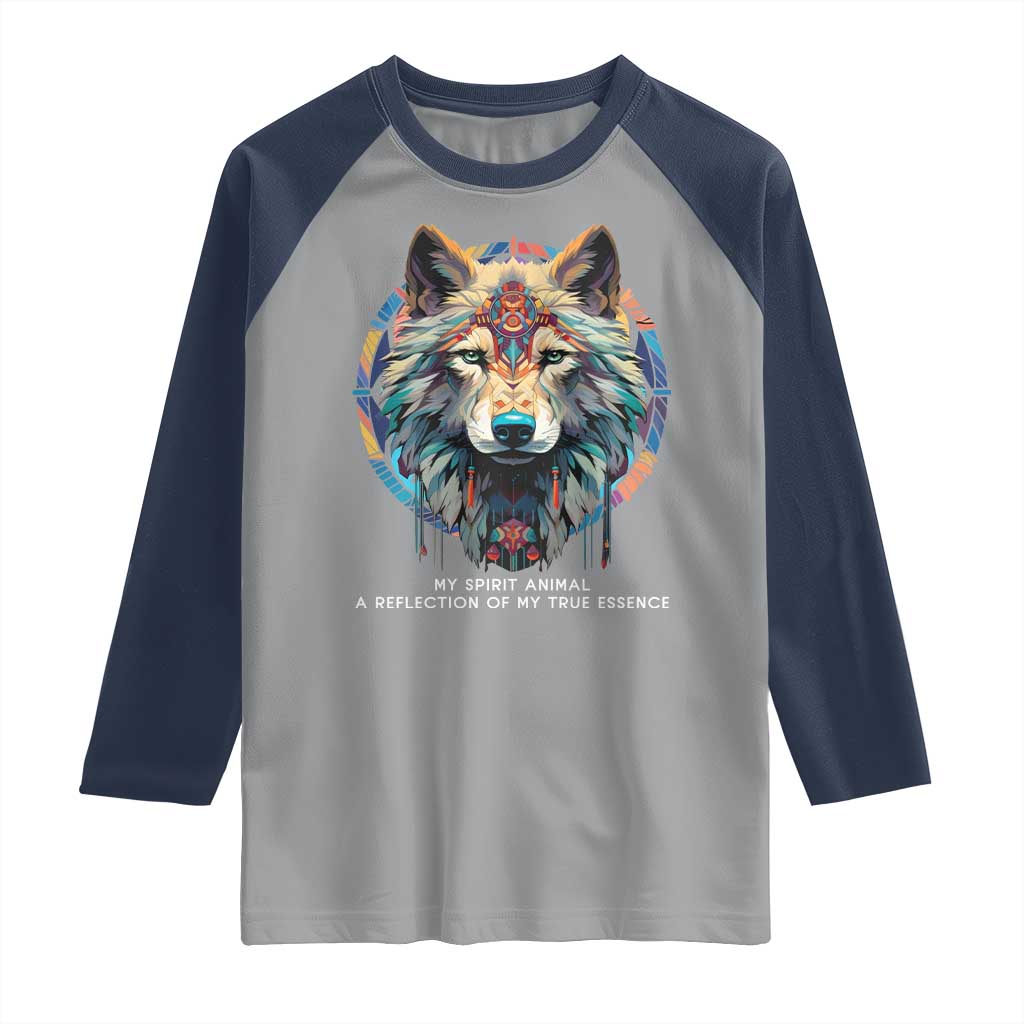Native Americans Raglan Shirt My Spirit Animal A Reflection Of My True Essence Wolf - Wonder Print Shop