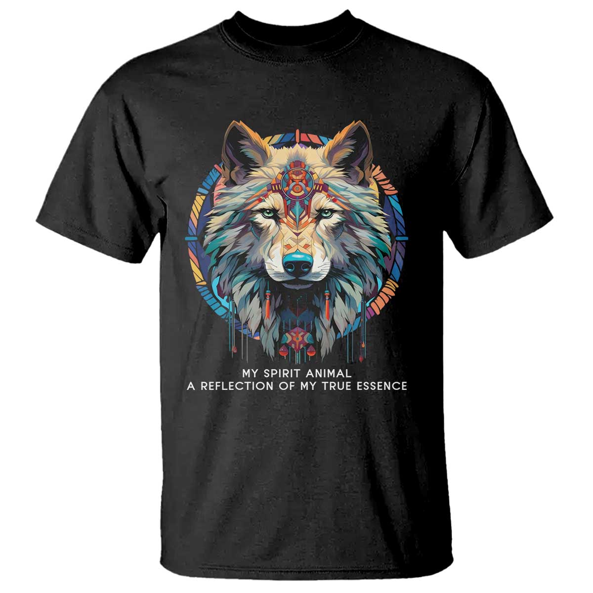 Native Americans T Shirt My Spirit Animal A Reflection Of My True Essence Wolf - Wonder Print Shop