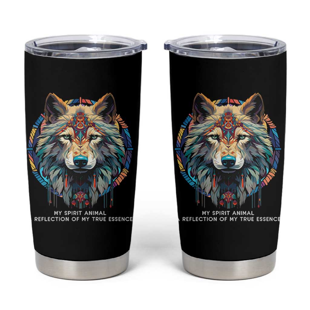 Native Americans Tumbler Cup My Spirit Animal A Reflection Of My True Essence Wolf - Wonder Print Shop