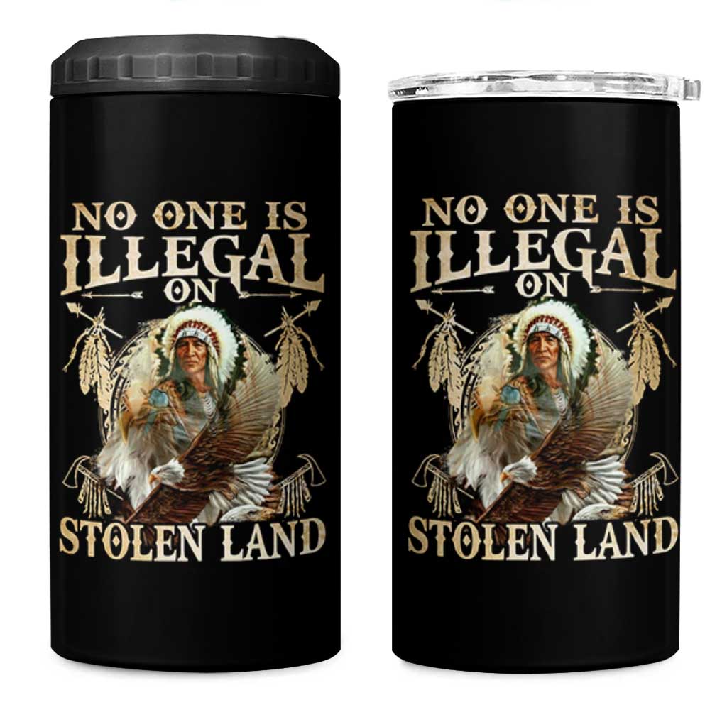 Native American 4 in 1 Can Cooler Tumbler No One Is Illegal On Stolen Land Eagle Tribe - Wonder Print Shop