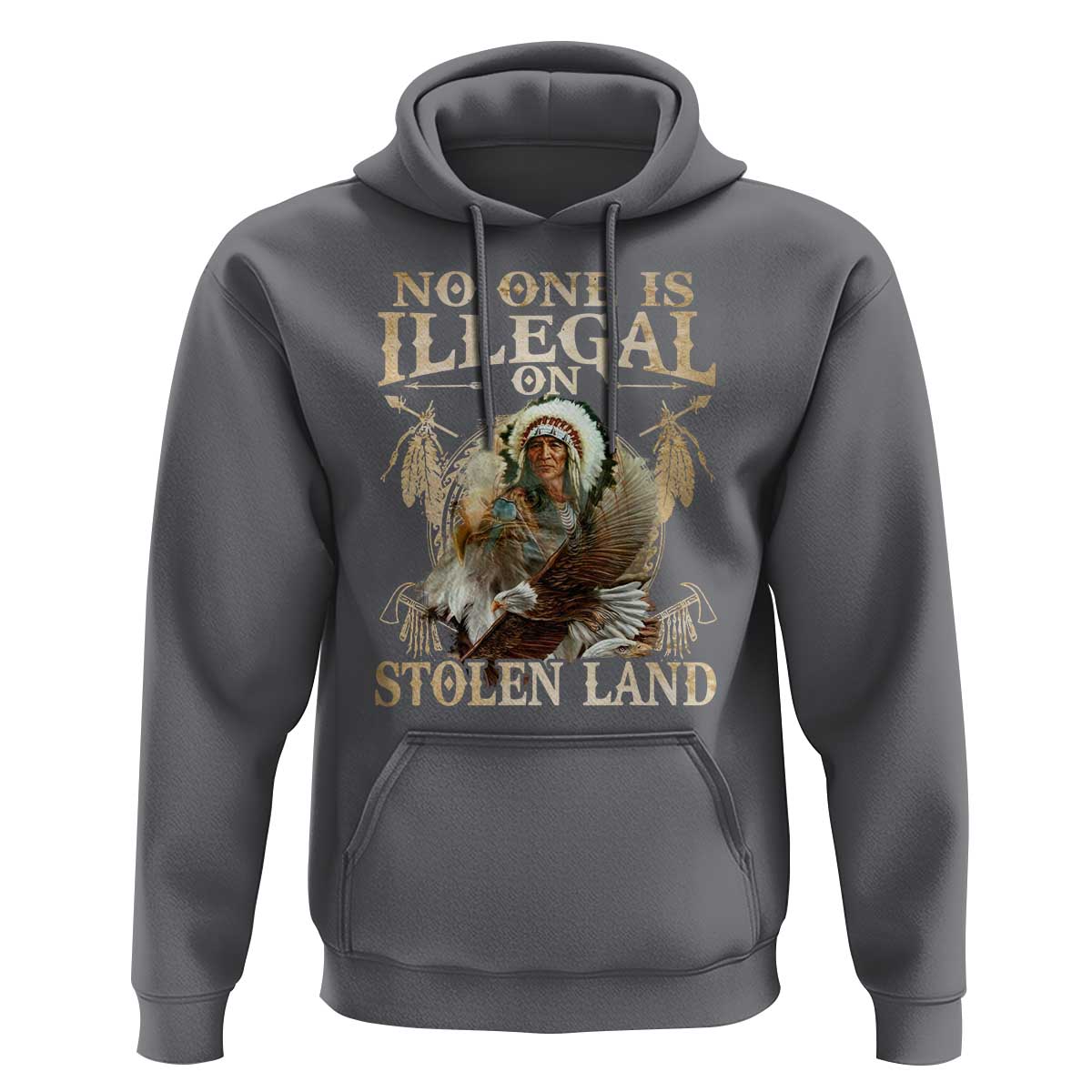 Native American Hoodie No One Is Illegal On Stolen Land Eagle Tribe - Wonder Print Shop