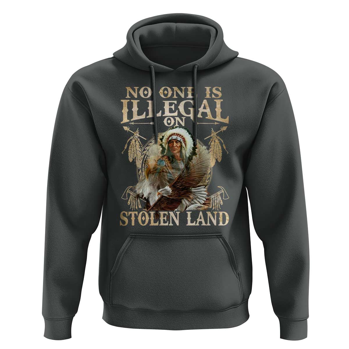 Native American Hoodie No One Is Illegal On Stolen Land Eagle Tribe - Wonder Print Shop