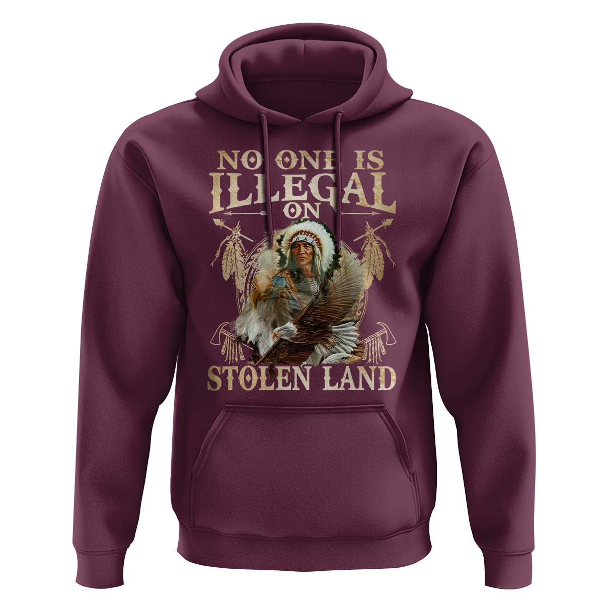 Native American Hoodie No One Is Illegal On Stolen Land Eagle Tribe - Wonder Print Shop