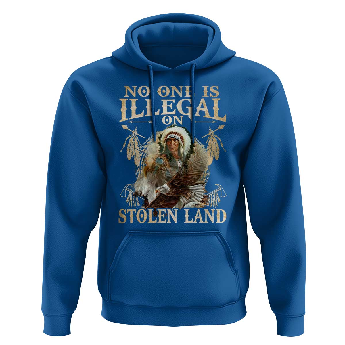 Native American Hoodie No One Is Illegal On Stolen Land Eagle Tribe - Wonder Print Shop