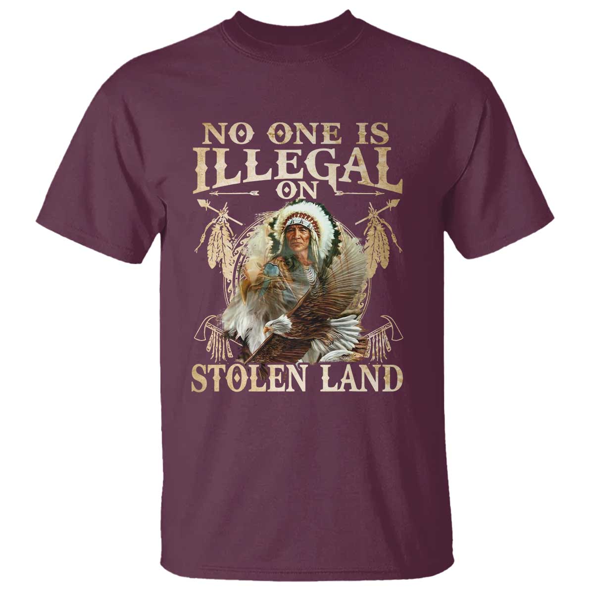 Native American T Shirt No One Is Illegal On Stolen Land Eagle Tribe - Wonder Print Shop