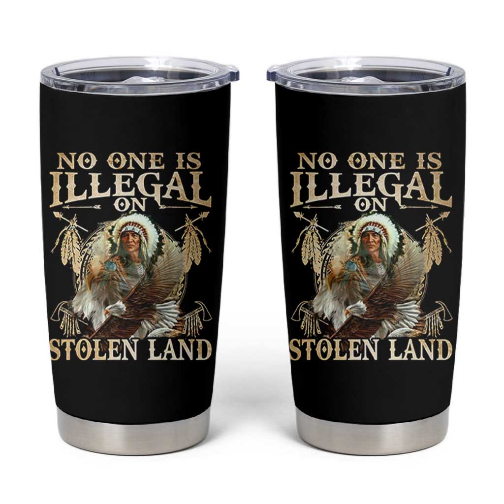 Native American Tumbler Cup No One Is Illegal On Stolen Land Eagle Tribe - Wonder Print Shop