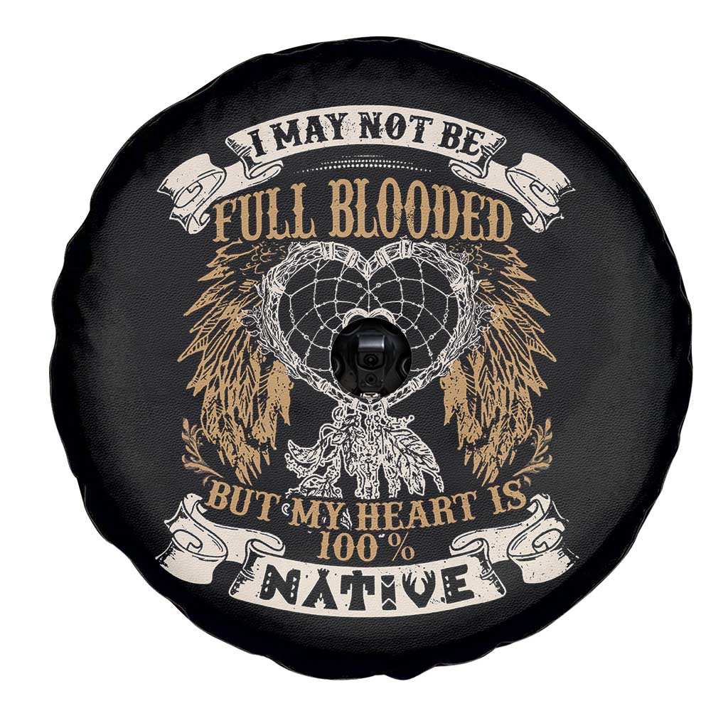Native American Spare Tire Cover I May Not Be Full Blooded But My Heart Is 100% Native Dreamcatcher - Wonder Print Shop
