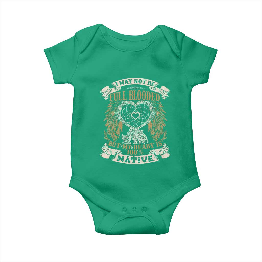 Native American Baby Onesie I May Not Be Full Blooded But My Heart Is 100% Native Dreamcatcher - Wonder Print Shop