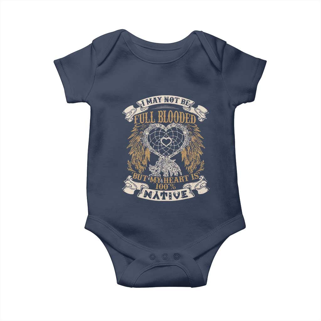 Native American Baby Onesie I May Not Be Full Blooded But My Heart Is 100% Native Dreamcatcher - Wonder Print Shop