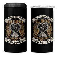 Native American 4 in 1 Can Cooler Tumbler I May Not Be Full Blooded But My Heart Is 100% Native Dreamcatcher - Wonder Print Shop