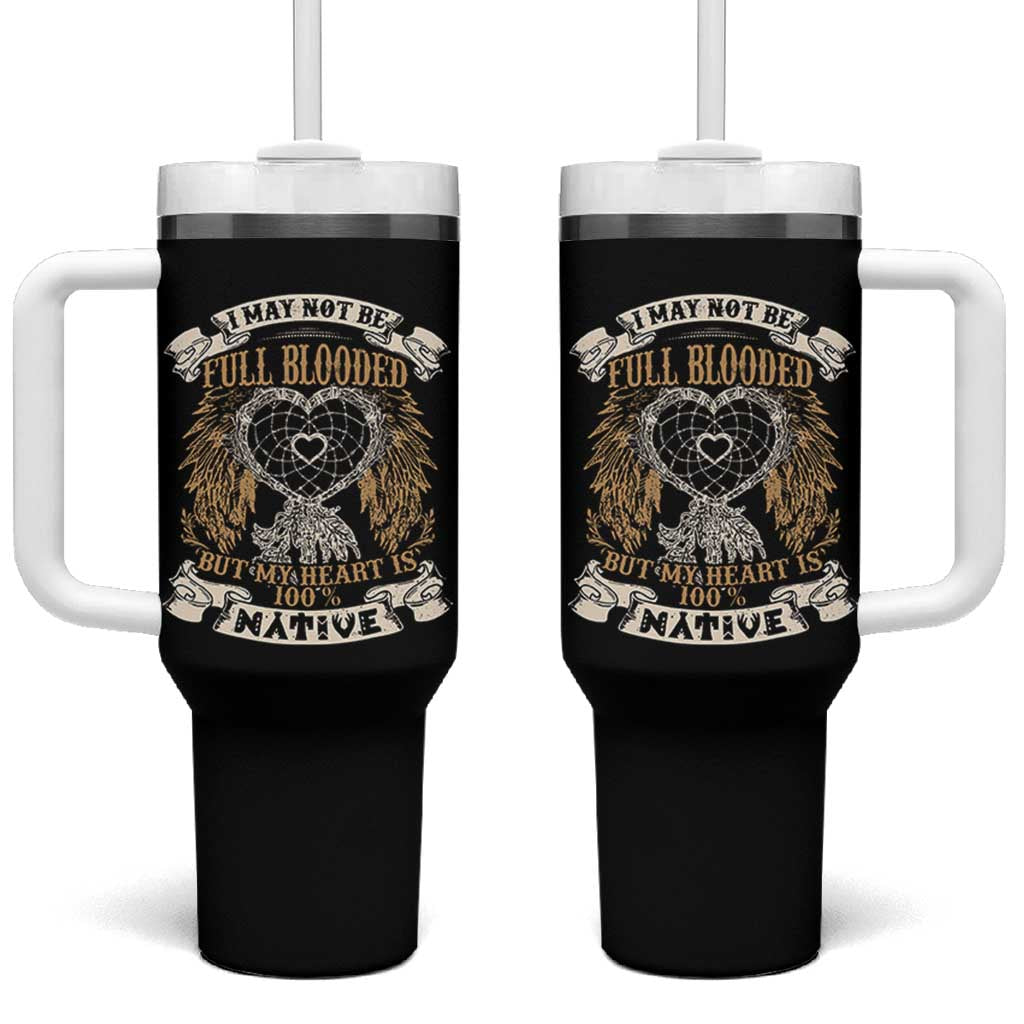Native American Tumbler With Handle I May Not Be Full Blooded But My Heart Is 100% Native Dreamcatcher - Wonder Print Shop