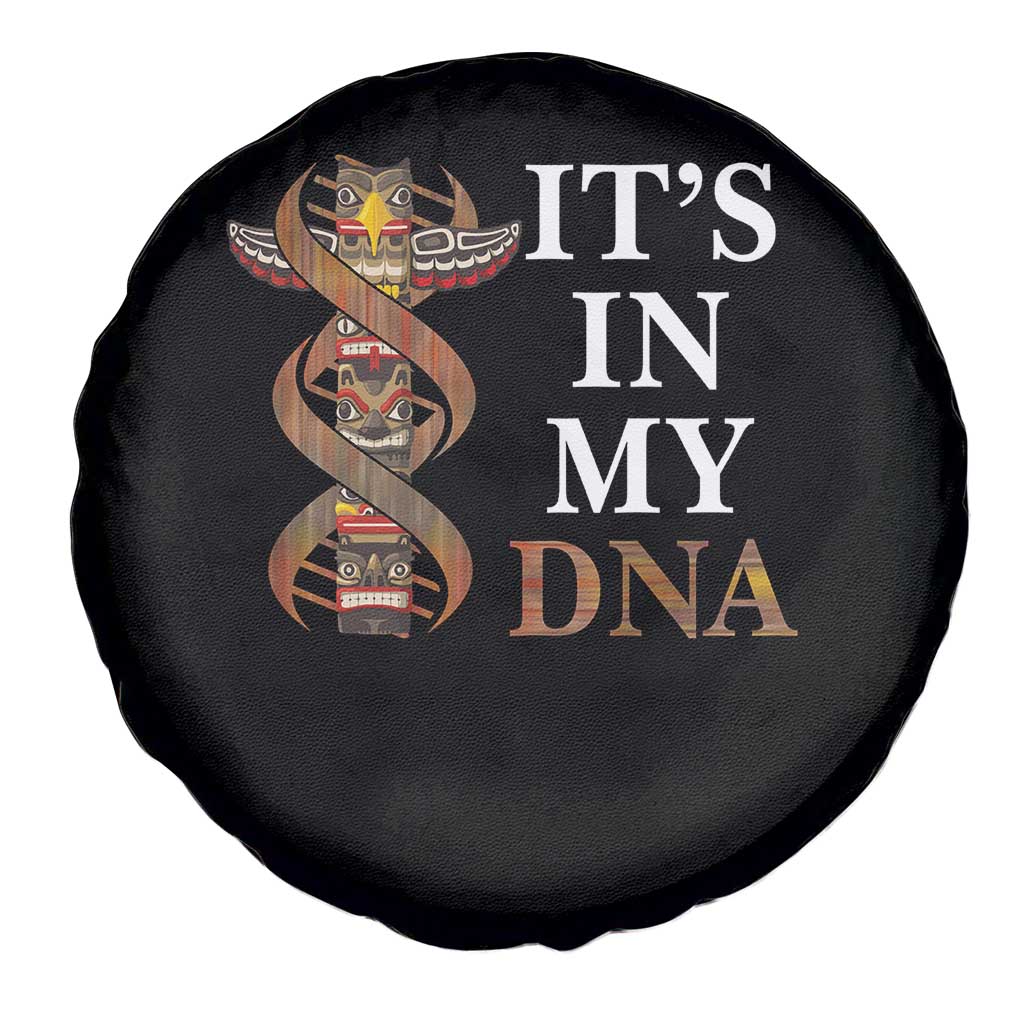 Native American Spare Tire Cover It's In My DNA Totem Indigenous USA - Wonder Print Shop