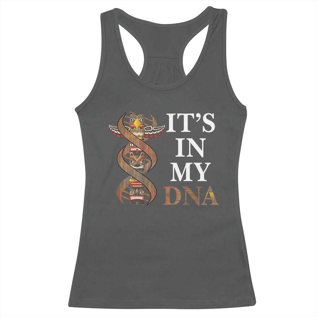Native American Racerback Tank Top It's In My DNA Totem Indigenous USA - Wonder Print Shop