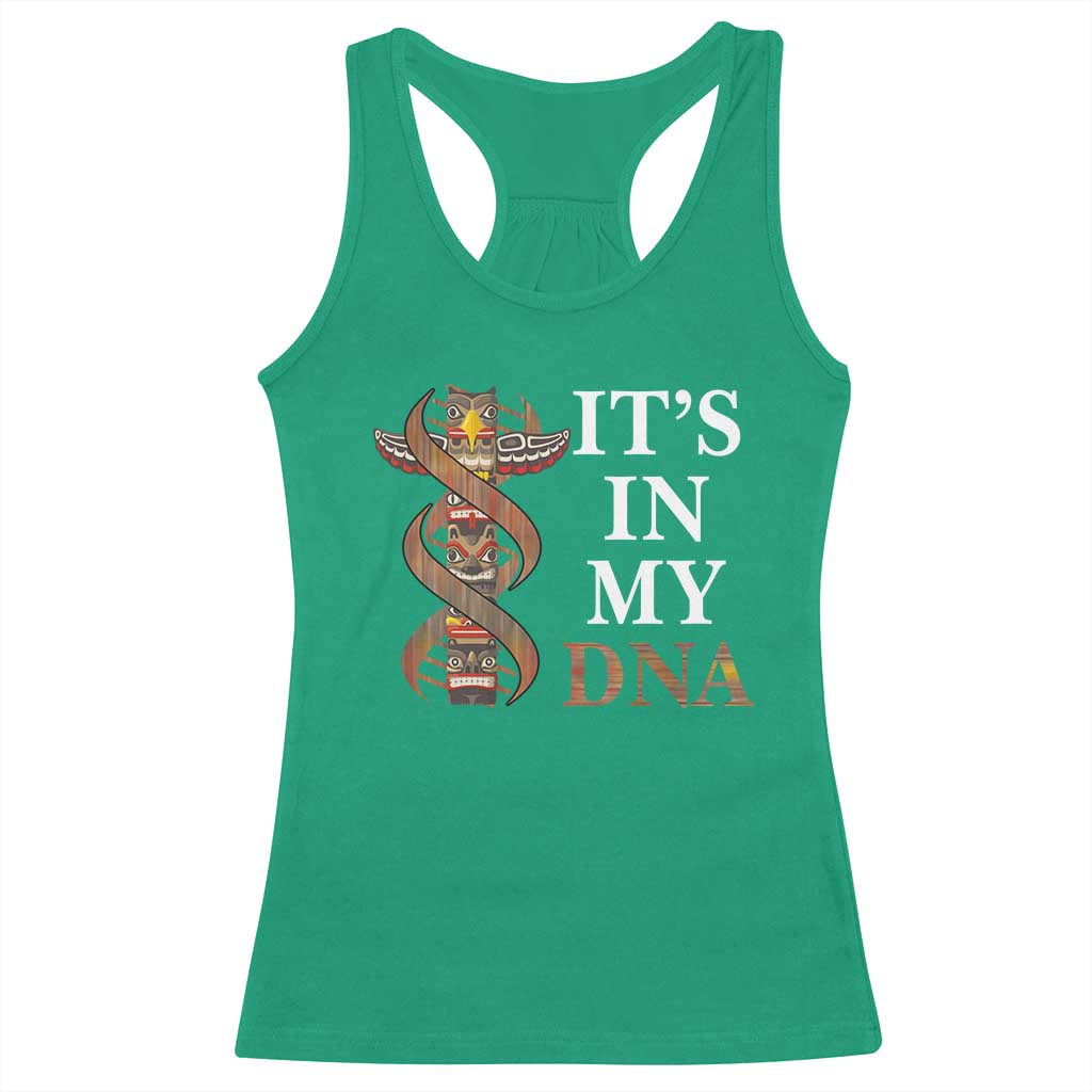 Native American Racerback Tank Top It's In My DNA Totem Indigenous USA - Wonder Print Shop