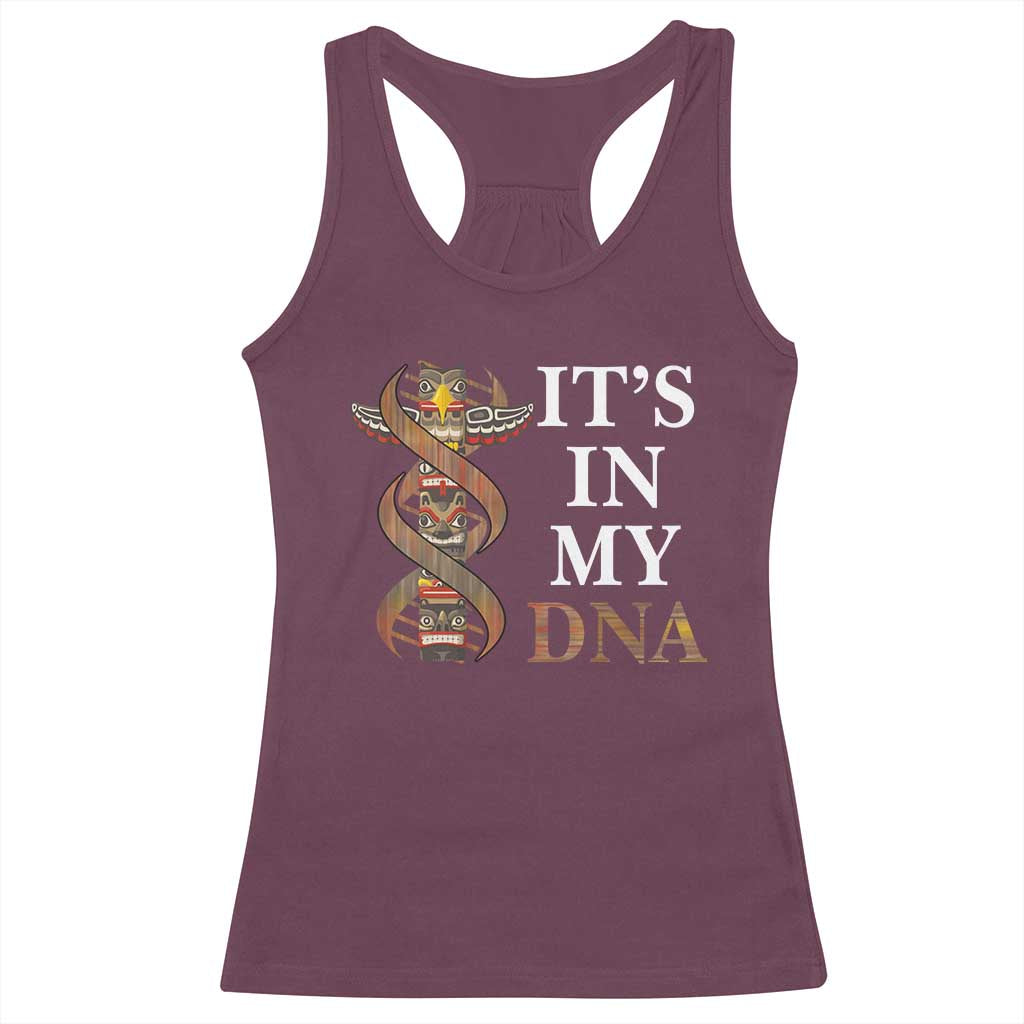 Native American Racerback Tank Top It's In My DNA Totem Indigenous USA - Wonder Print Shop