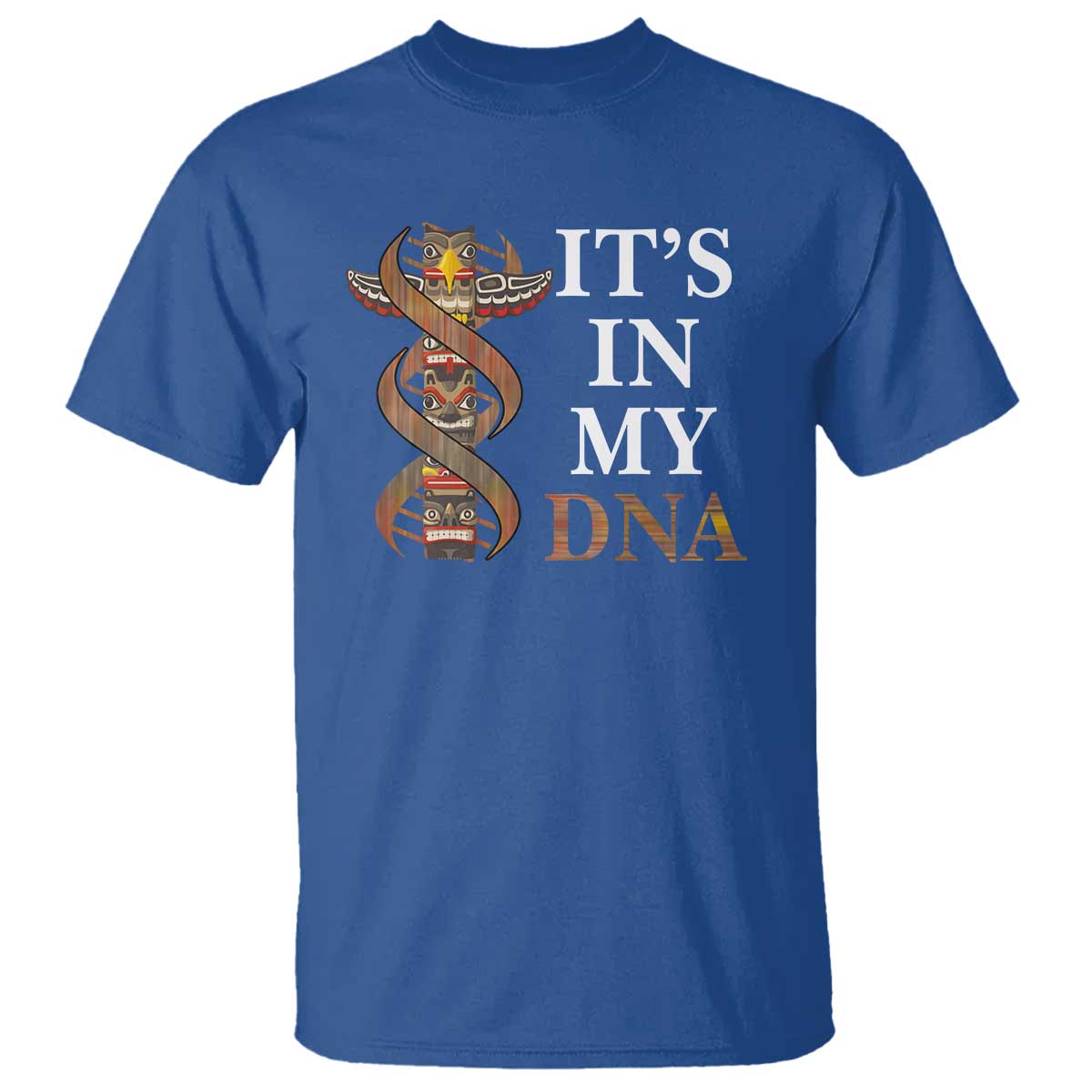 Native American T Shirt It's In My DNA Totem Indigenous USA - Wonder Print Shop