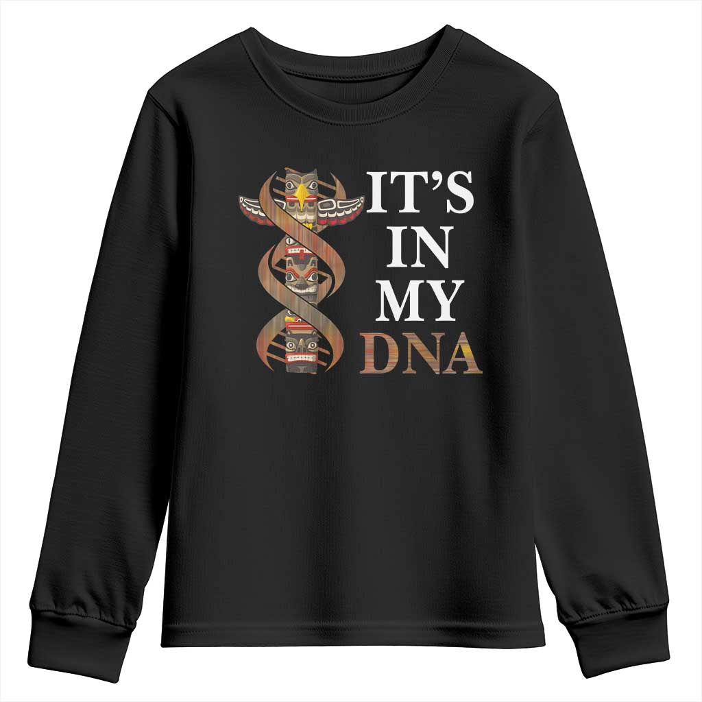 Native American Youth Sweatshirt It's In My DNA Totem Indigenous USA - Wonder Print Shop