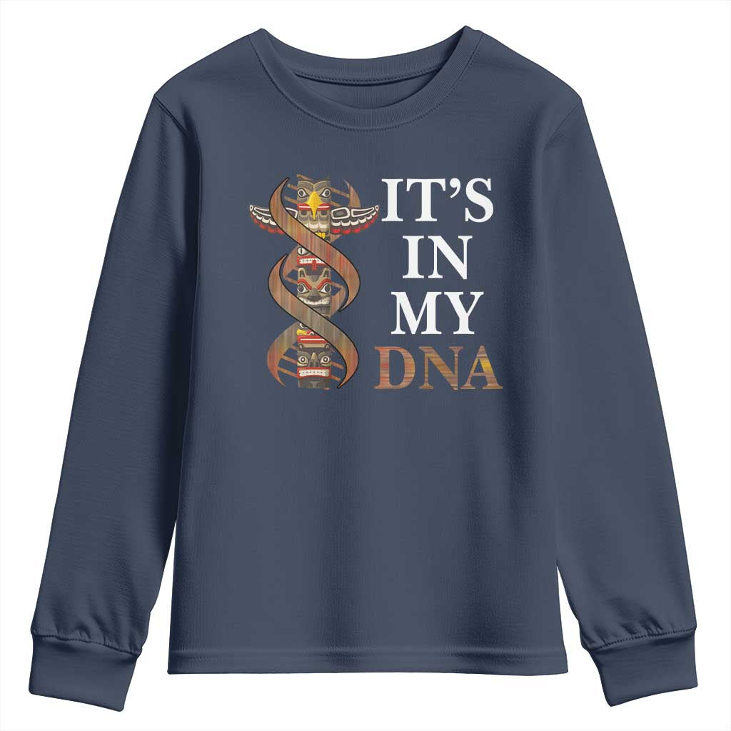 Native American Youth Sweatshirt It's In My DNA Totem Indigenous USA - Wonder Print Shop