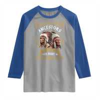 Native American Raglan Shirt Unless Your Ancestors Look Like This You're Probably An Immigrant - Wonder Print Shop