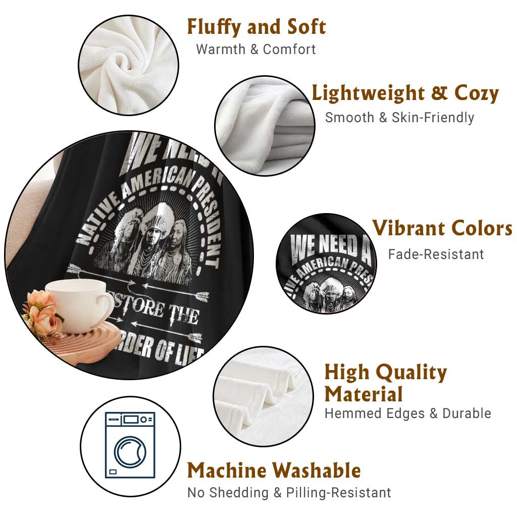 American Indian Throw Blanket We Need A Native American President To Restore The Natural Order Of Life Tribes - Wonder Print Shop