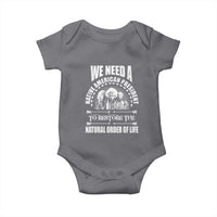 American Indian Baby Onesie We Need A Native American President To Restore The Natural Order Of Life Tribes - Wonder Print Shop