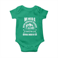 American Indian Baby Onesie We Need A Native American President To Restore The Natural Order Of Life Tribes - Wonder Print Shop