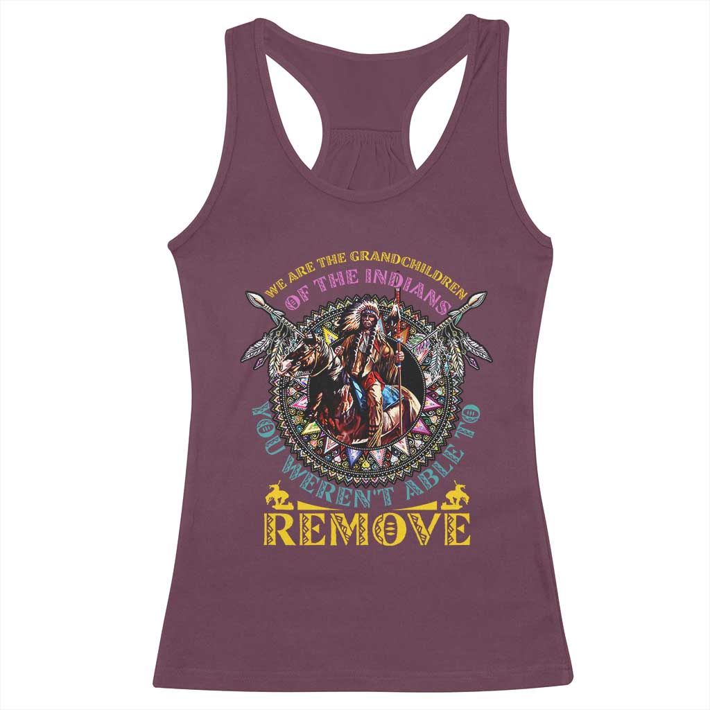 Native American Racerback Tank Top We Are The Grandchildren Of The Indians Indigenous Warrior - Wonder Print Shop