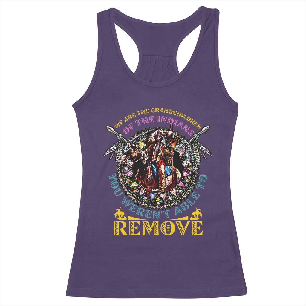 Native American Racerback Tank Top We Are The Grandchildren Of The Indians Indigenous Warrior - Wonder Print Shop