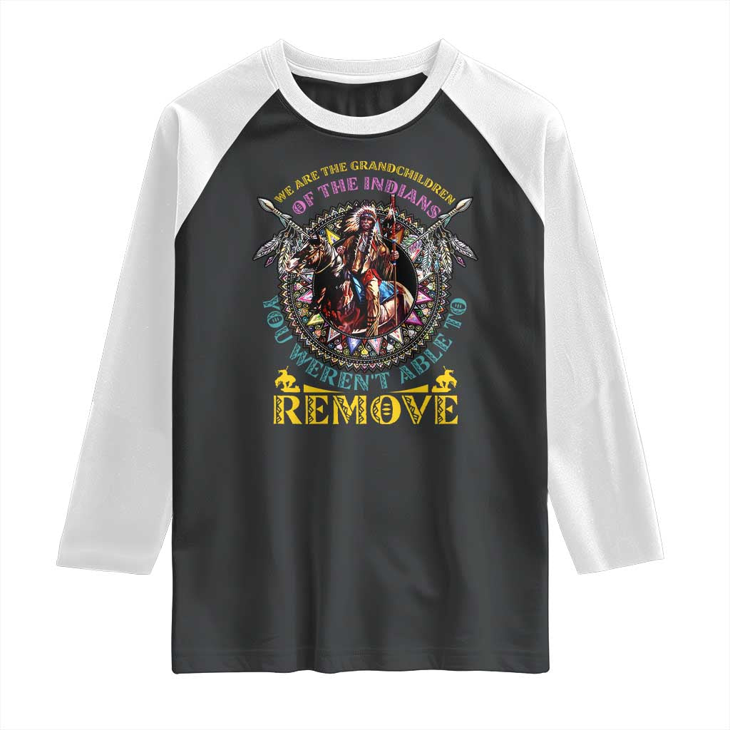 Native American Raglan Shirt We Are The Grandchildren Of The Indians Indigenous Warrior - Wonder Print Shop