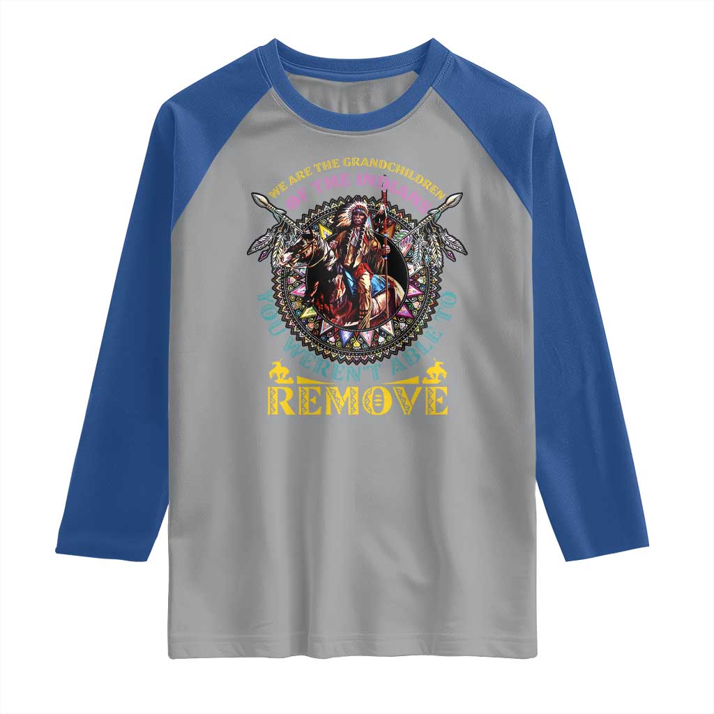 Native American Raglan Shirt We Are The Grandchildren Of The Indians Indigenous Warrior - Wonder Print Shop