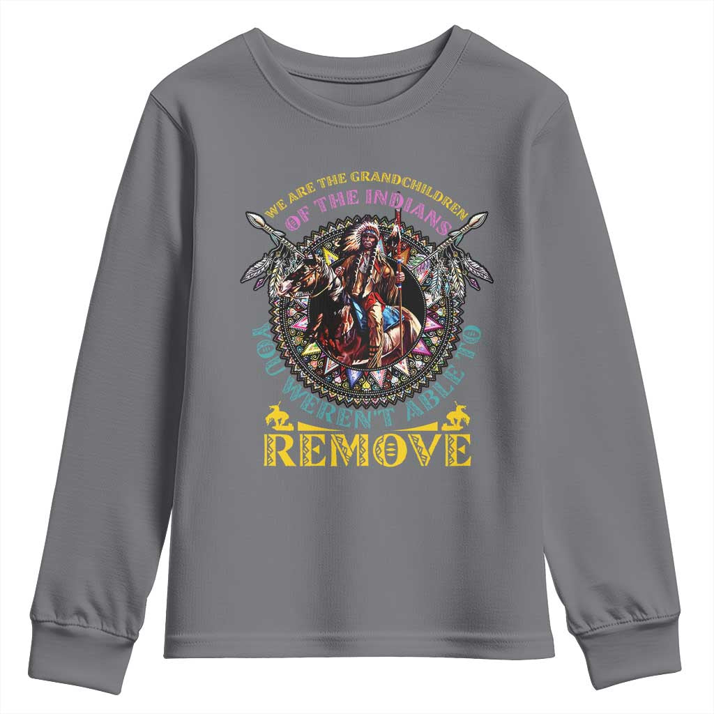 Native American Youth Sweatshirt We Are The Grandchildren Of The Indians Indigenous Warrior - Wonder Print Shop