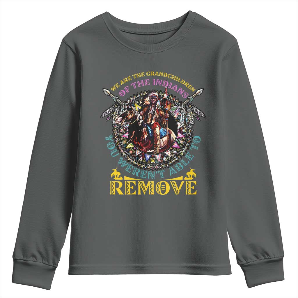 Native American Youth Sweatshirt We Are The Grandchildren Of The Indians Indigenous Warrior - Wonder Print Shop