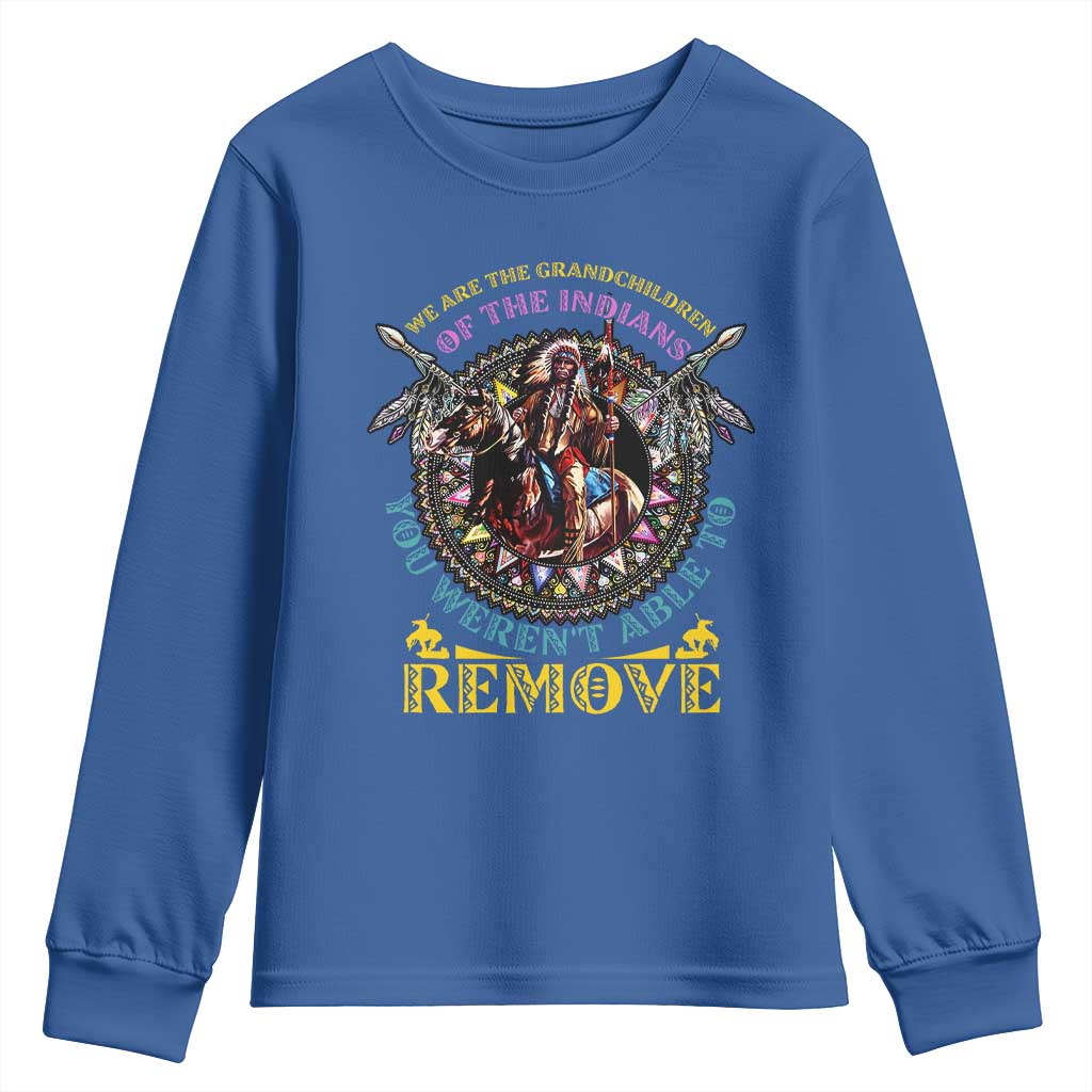 Native American Youth Sweatshirt We Are The Grandchildren Of The Indians Indigenous Warrior - Wonder Print Shop