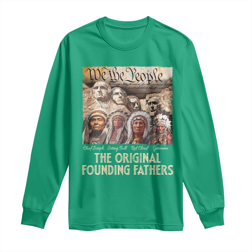Native American Long Sleeve Shirt The Original Founding Fathers We The People Indian Tribe Chief - Wonder Print Shop