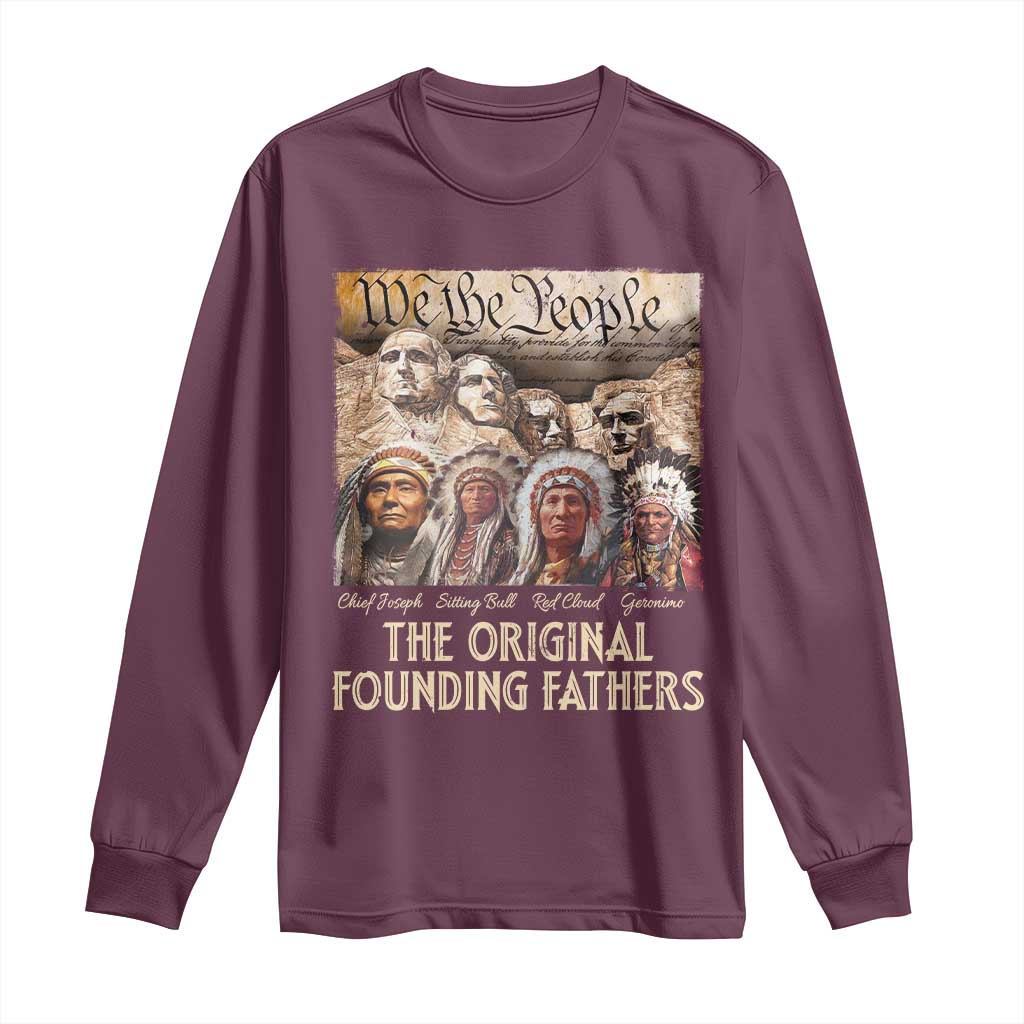 Native American Long Sleeve Shirt The Original Founding Fathers We The People Indian Tribe Chief - Wonder Print Shop