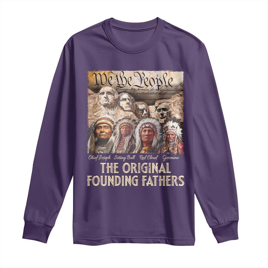 Native American Long Sleeve Shirt The Original Founding Fathers We The People Indian Tribe Chief - Wonder Print Shop