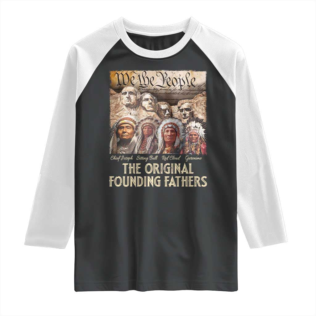 Native American Raglan Shirt The Original Founding Fathers We The People Indian Tribe Chief - Wonder Print Shop